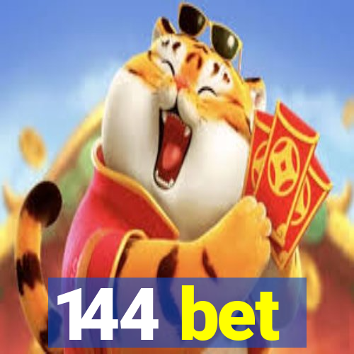 144 bet